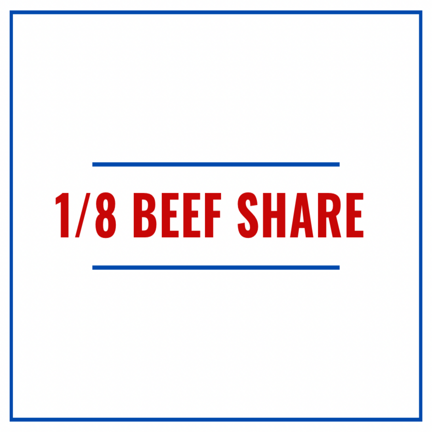 1/8 Beef Share